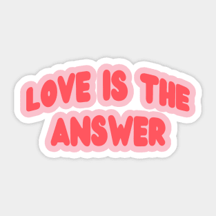 Love is The Answer Sticker